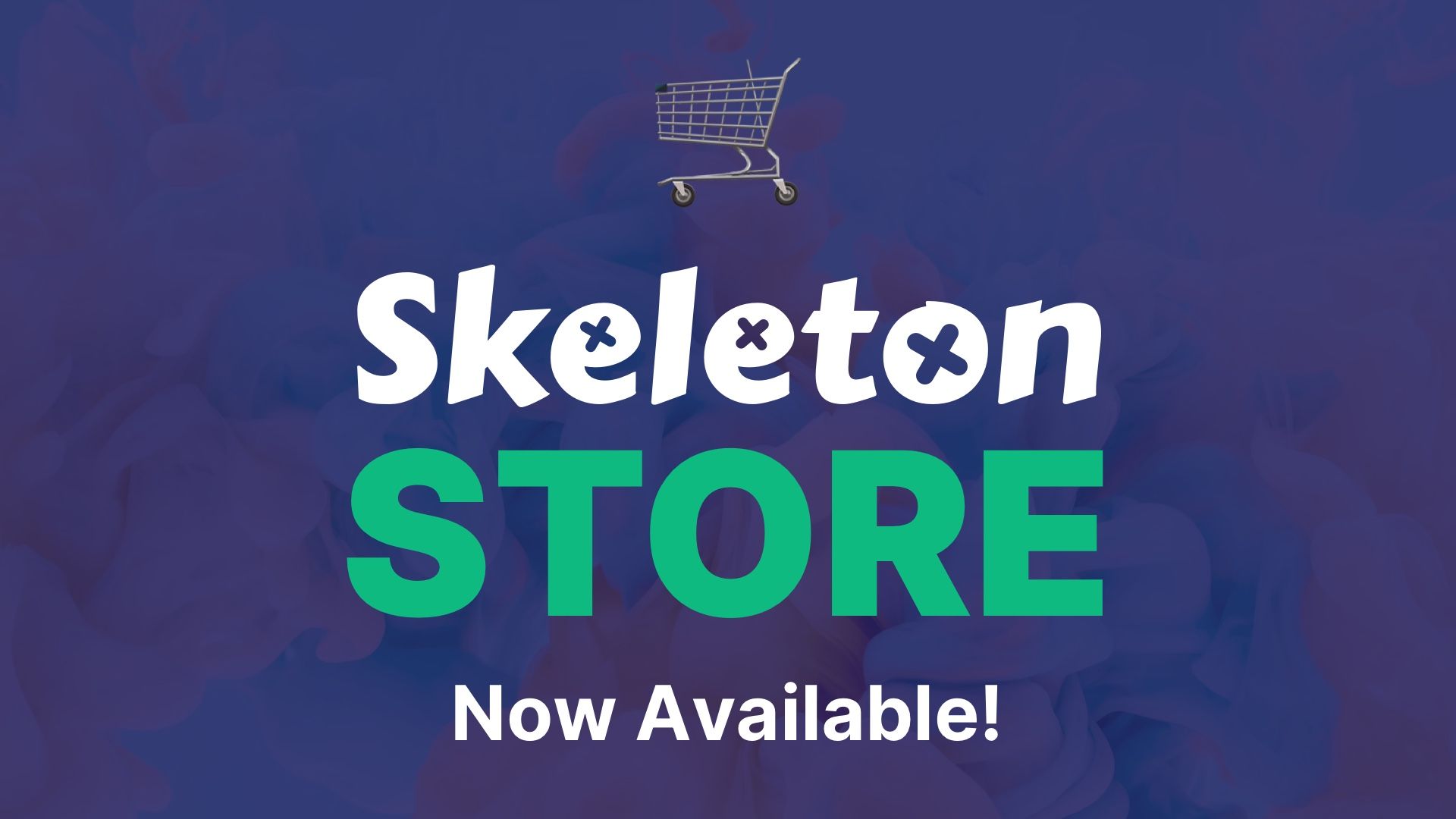 Announcing the Skeleton Store!