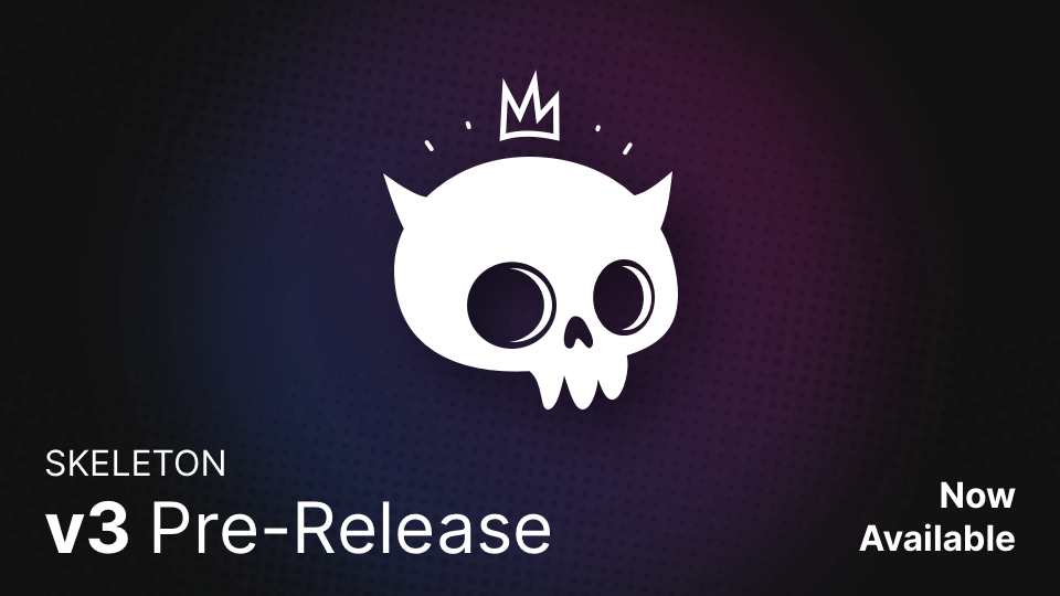 Skeleton v3 Pre-Release now available!